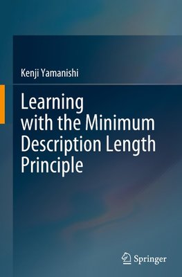 Learning with the Minimum Description Length Principle