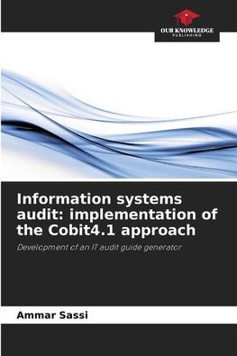 Information systems audit: implementation of the Cobit4.1 approach