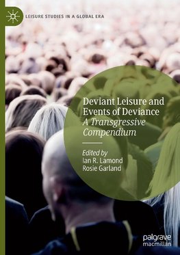 Deviant Leisure and Events of Deviance