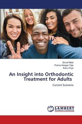 An Insight into Orthodontic Treatment for Adults