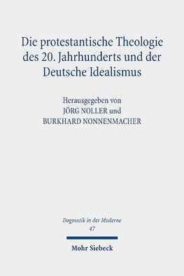 Die protestantische Theologie des 20. Jahrhunderts und der Deutsche Idealismus