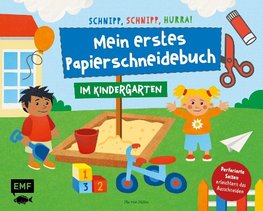 Schnipp, schnipp, hurra! Mein erstes Papierschneidebuch - Im Kindergarten