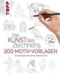 Kunst des Zeichnens Das große Vorlagenbuch