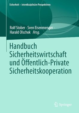 Handbuch Sicherheitswirtschaft und Öffentlich-Private Sicherheitskooperation