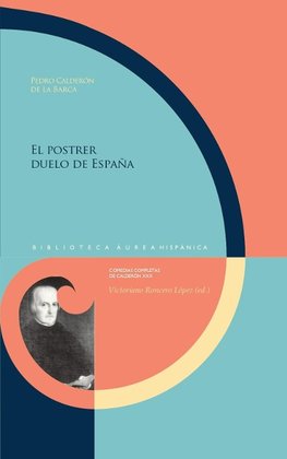 El postrer duelo de España / Pedro Calderón de la Barca