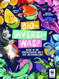 Bio-Diversi-Was? Reise in die fantastische Welt der Artenvielvalt. In Kooperation mit dem WWF