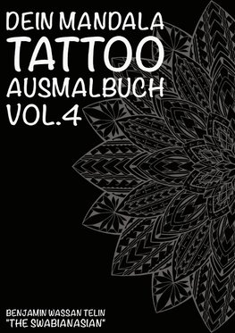 Dein Mandala Tattoo Ausmalbuch Vol.4