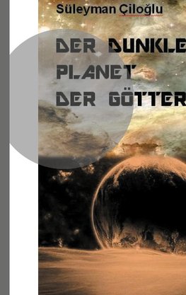 Der dunkle Planet der Götter