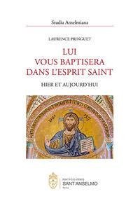 Lui vous baptisera dans l'Esprit Saint