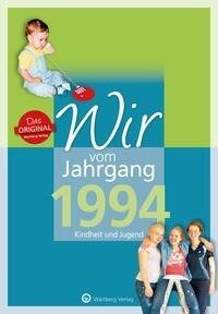 Wir vom Jahrgang 1994 - Kindheit und Jugend