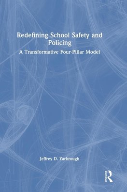 Redefining School Safety and Policing