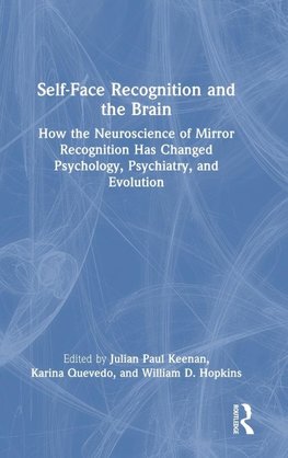 Self-Face Recognition and the Brain