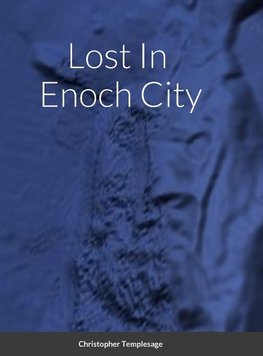 Lost In  Enoch City