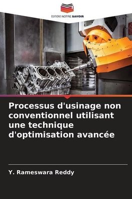 Processus d'usinage non conventionnel utilisant une technique d'optimisation avancée