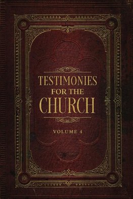 Testimonies for the Church Volume 4