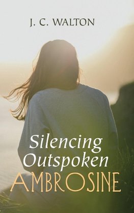 Silencing Outspoken Ambrosine