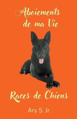 Aboiements de ma Vie Races de Chiens