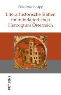 Literarhistorische Stätten im mittelalterlichen Herzogtum Österreich