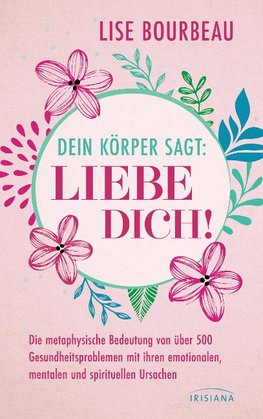 Dein Körper sagt: »Liebe dich!«