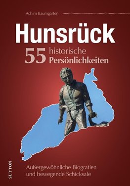 Hunsrück. 55 historische Persönlichkeiten