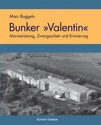 Der U-Boot Bunker ' Valentin'