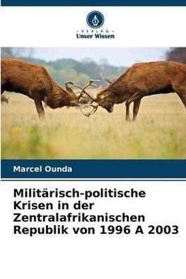 Militärisch-politische Krisen in der Zentralafrikanischen Republik von 1996 A 2003