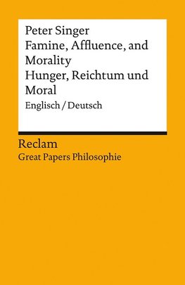 Famine, Affluence, and Morality / Hunger, Reichtum und Moral