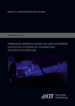 Thermische Untersuchungen an Laser-aktivierten Leuchtstoff-Systemen mit dynamischer Leuchtdichteverteilung