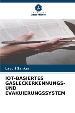 IOT-BASIERTES GASLECKERKENNUNGS- UND EVAKUIERUNGSSYSTEM