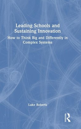 Leading Schools and Sustaining Innovation