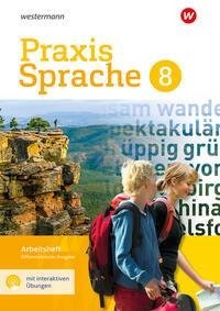 Praxis Sprache 8. Arbeitsheft mit interaktiven Übungen. Differenzierende Ausgabe