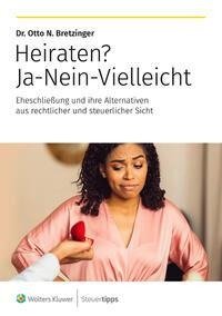 Heiraten? Ja - Nein - Vielleicht