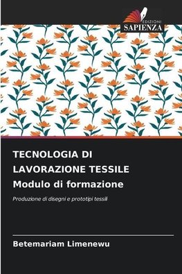 TECNOLOGIA DI LAVORAZIONE TESSILE Modulo di formazione