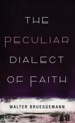 The Peculiar Dialect of Faith