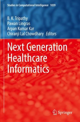 Next Generation Healthcare Informatics