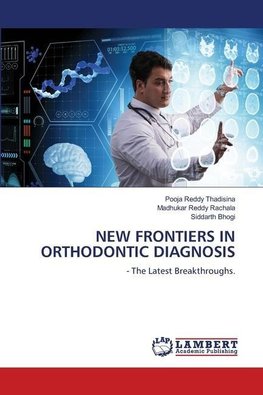 NEW FRONTIERS IN ORTHODONTIC DIAGNOSIS