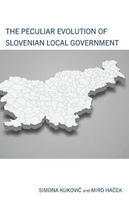 The Peculiar Evolution of Slovenian Local Government