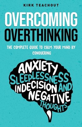 Overcoming Overthinking