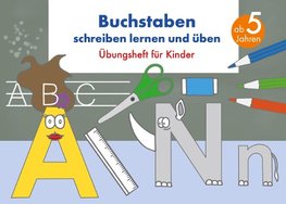 Buchstaben schreiben lernen und üben