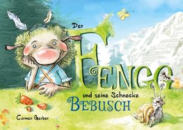 Der Fengg und seine Schnecke Bebusch