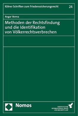 Methoden der Rechtsfindung und die Identifikation von Völkerrechtsverbrechen