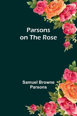 Parsons on the Rose