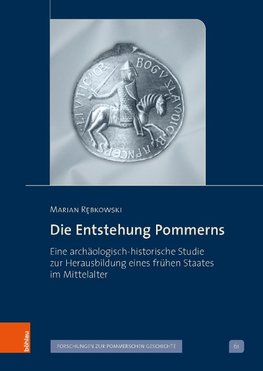 Die Entstehung Pommerns