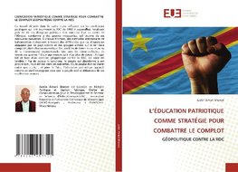 L¿ÉDUCATION PATRIOTIQUE COMME STRATÉGIE POUR COMBATTRE LE COMPLOT