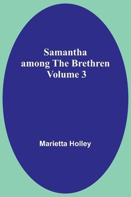 Samantha among the Brethren  Volume 3