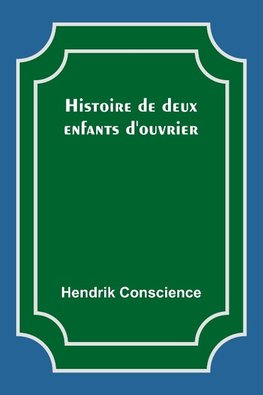 Histoire de deux enfants d'ouvrier