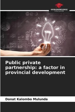 Public private partnership: a factor in provincial development