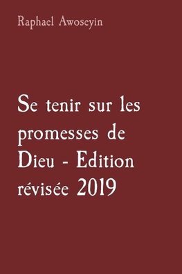 Se tenir sur les promesses de Dieu - Edition révisée 2019