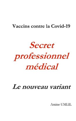 Vaccins contre la Covid-19. Secret professionnel médical : Le nouveau variant