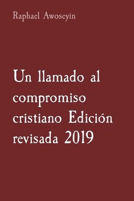 Un llamado al compromiso cristiano Edición revisada 2019